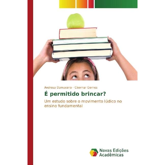 É permitido brincar?, Schulbücher von Andresa Damaceno, Cleomar Gomes