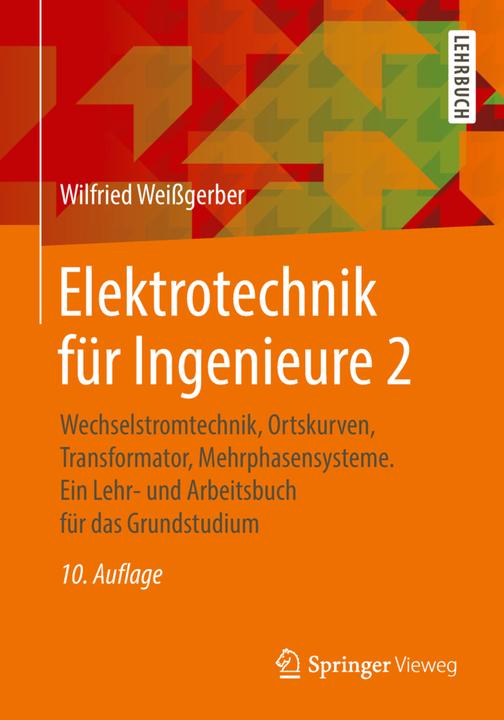Produktbild Elektrotechnik für Ingenieure 2 (Deutsch, Wilfried Weißgerber, 2018)