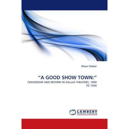 A Good Show Town:, Fachbücher