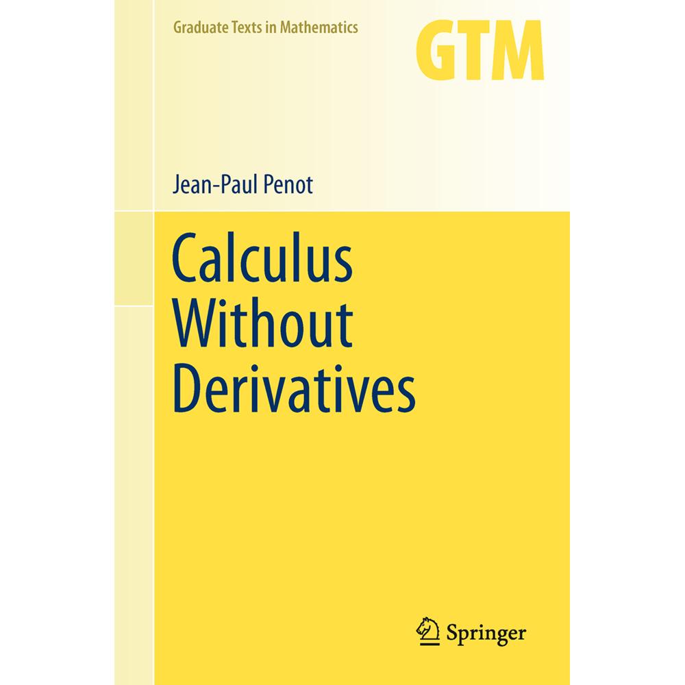 Calculus Without Derivatives, Fachbücher von Jean-Paul Penot