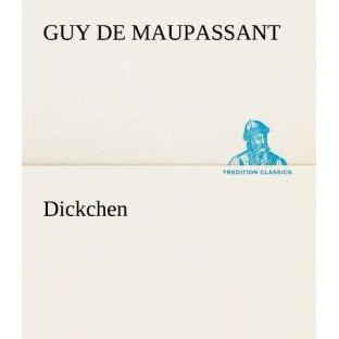 Thumbnail - Dickchen, Belletristik von Guy de Maupassant