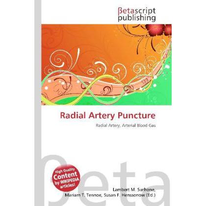 Radial Artery Puncture, Fachbücher von Lambert M. Surhone, Mariam T. Tennoe, Susan F. Henssonow