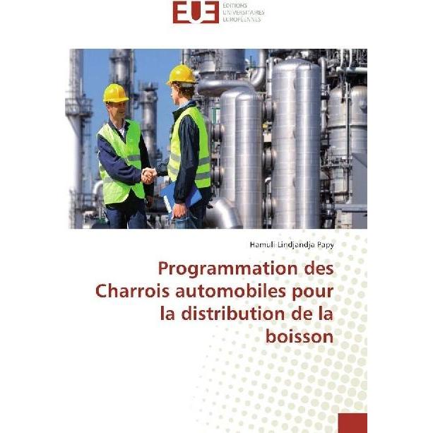 Programmation des Charrois automobiles pour la distribution de la boisson, Ratgeber von Hamuli Lindjandja Papy