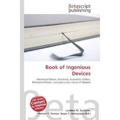 Book of Ingenious Devices, Fachbücher von Lambert M. Surhone, Mariam T. Tennoe, Susan F. Henssonow