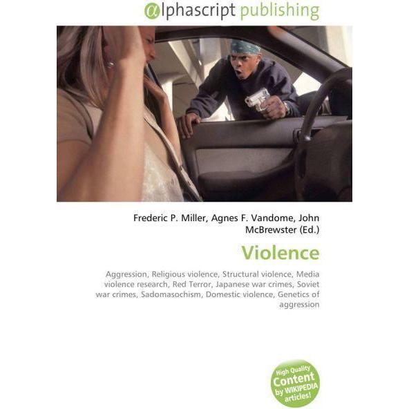 Violence, Fachbücher von Agnes F. Vandome, John McBrewster, Frederic P. Miller