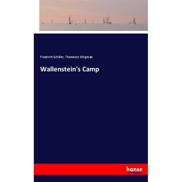 Thumbnail - Wallenstein's Camp, Belletristik von Friedrich Schiller, Theodore Wirgman