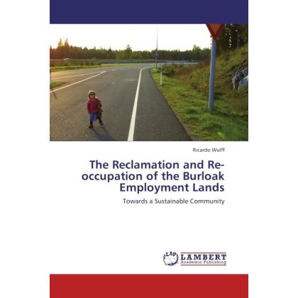 The Reclamation and Re-occupation of the Burloak Employment Lands, Fachbücher