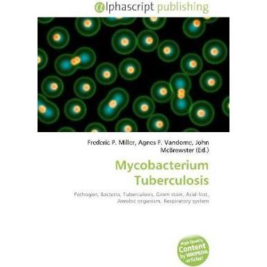 Mycobacterium Tuberculosis, Fachbücher von John McBrewster, Agnes F. Vandome, Frederic P. Miller