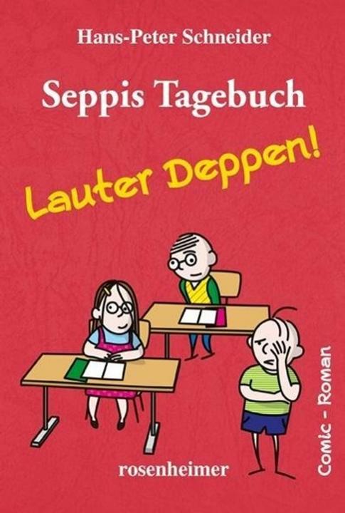 Produktbild Seppis Tagebuch - Lauter Deppen! (Deutsch, Hans-Peter Schneider, 2014)