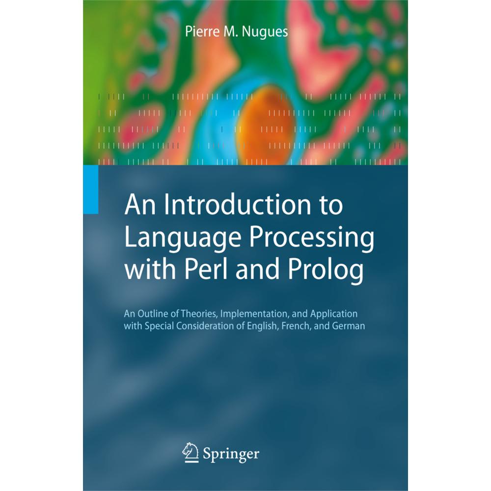 An Introduction to Language Processing with Perl and Prolog, Fachbücher von Pierre M. Nugues