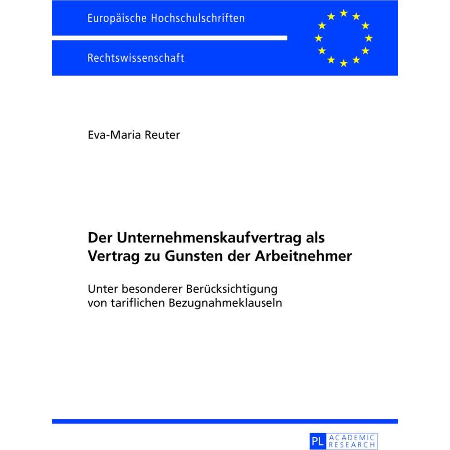 Der Unternehmenskaufvertrag als Vertrag zu Gunsten der Arbeitnehmer, Fachbücher von Eva-Maria Reuter