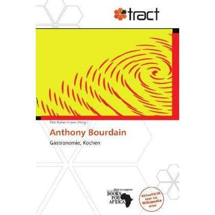 Anthony Bourdain, Ratgeber von Eloi Rylan Koios