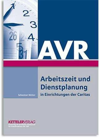 Arbeitszeit und Dienstplanung (Deutsch, Sebastian Weber, 2020)