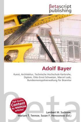 Produktbild Adolf Bayer (Lambert M. Surhone, Mariam T. Tennoe, Susan F. Henssonow, 2010)