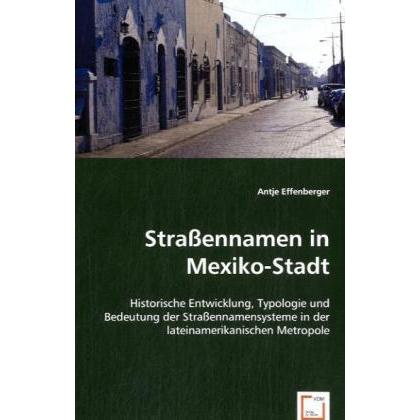 Strassennamen in Mexiko-Stadt, Fachbücher von Antje Effenberger