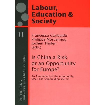 Is China a Risk or an Opportunity for Europe?, Fachbücher von Francesco Garibaldo, Philippe Morvannou, Jochen Tholen