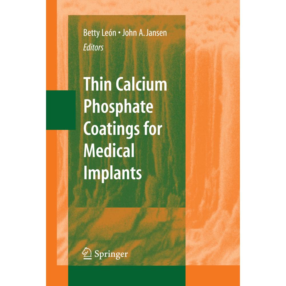 Thin Calcium Phosphate Coatings for Medical Implants, Fachbücher von John Jansen, Betty León