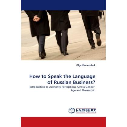 How to Speak the Language of Russian Business?, Fachbücher von Olga Kamenchuk