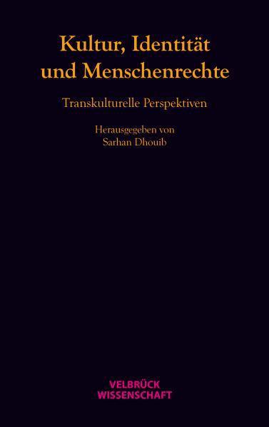 Actual product image Velbrück Culture, identity, human rights (German, Sarhan Dhouib, 2012)