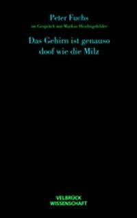 Produktbild Das Gehirn ist genauso doof wie die Milz (Deutsch, Peter Fuchs, 2005)