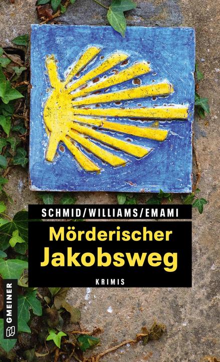 Produktbild Mörderischer Jakobsweg (Deutsch, Claudia Schmid, Fenna Williams, Leila Emami, 2018)