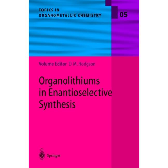 Organolithiums in Enantioselective Synthesis, Fachbücher von David M. Hodgson
