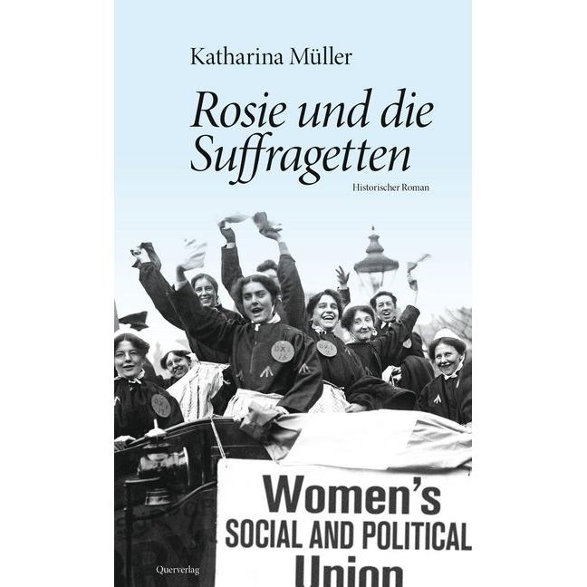 Rosie und die Suffragetten, Belletristik von Katharina Mller