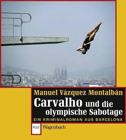 Produktbild Carvalho und die olympische Sabotage (Deutsch, Manuel Vázquez Montalbán, 2016)