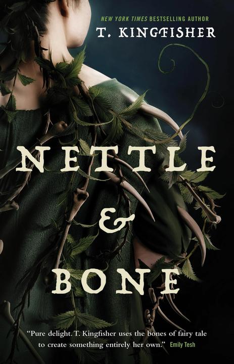 Nettle & Bone (English, T. Kingfisher, 2023)