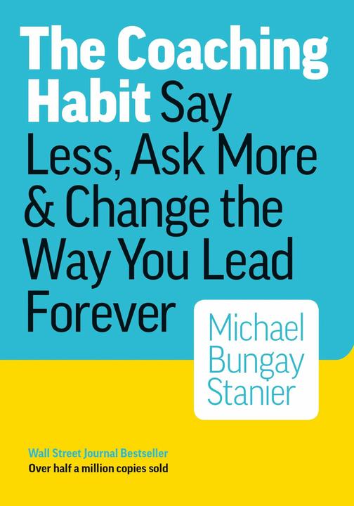 Produktbild Coaching Habit (Englisch, Bungay Stainer Michael, 2016)