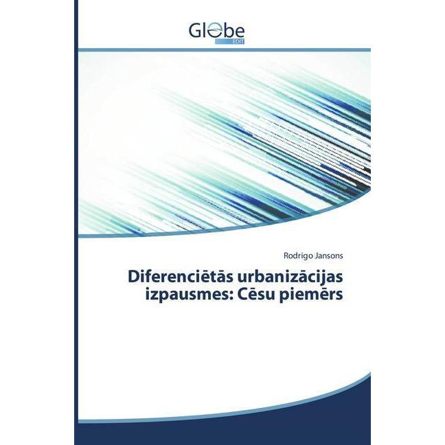 Diferenci tas urbanizacijas izpausmes: C su piem rs, Fachbücher