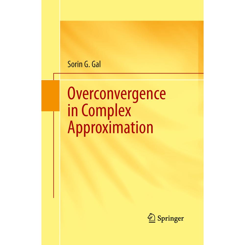 Overconvergence in Complex Approximation, Fachbücher von Sorin G. Gal
