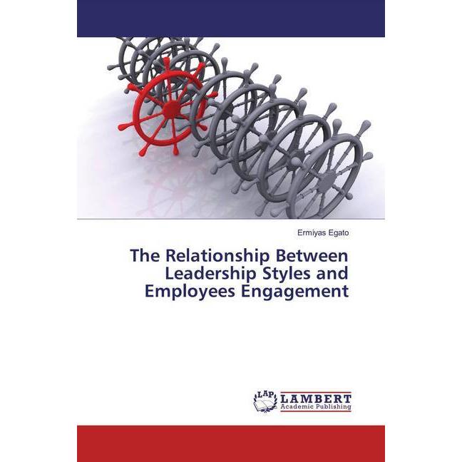 Egato:The Relationship Between Leadersh, Fachbücher von Ermiyas Egato
