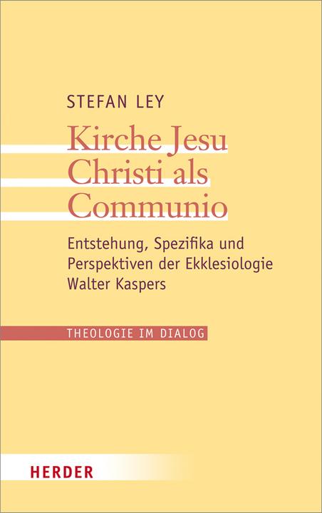 Produktbild Kirche Jesu Christi als Communio (Deutsch, Stefan Ley, 2017)