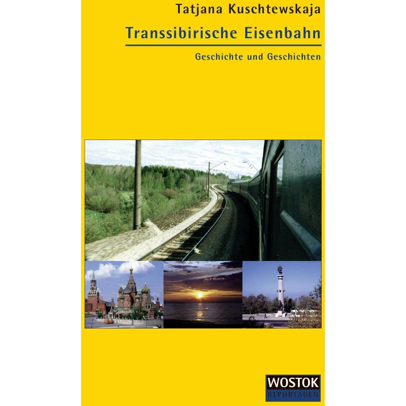 Transsibirische Eisenbahn, Ratgeber von Tatjana Kuschtewskaja, Wladimir Schalimow