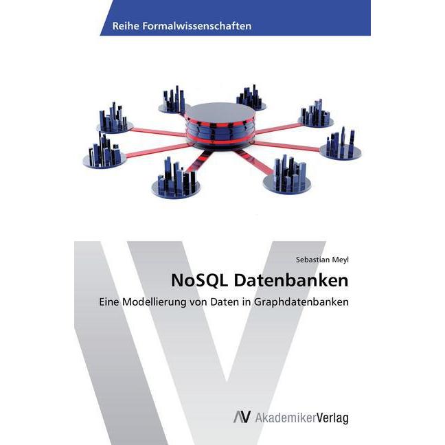 NoSQL Datenbanken, Fachbücher von Sebastian Meyl