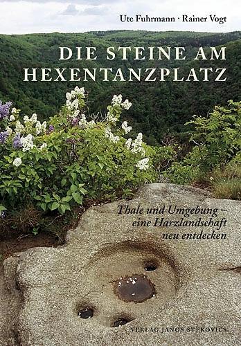 Produktbild Die Steine am Hexentanzplatz (Deutsch, Rainer Vogt, Ute Vogt Fuhrmann, 2007)