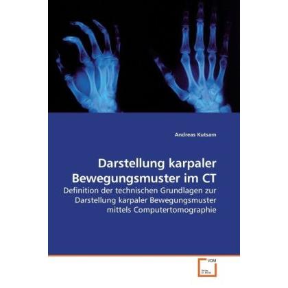 Darstellung karpaler Bewegungsmuster im CT, Fachbücher