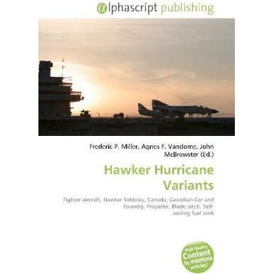 Hawker Hurricane Variants, Fachbücher von Agnes F. Vandome, John McBrewster, Frederic P. Miller