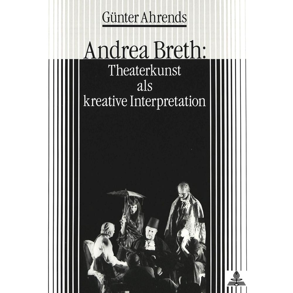 Andrea Breth: Theaterkunst als kreative Interpretation, Fachbücher von Günter Ahrends