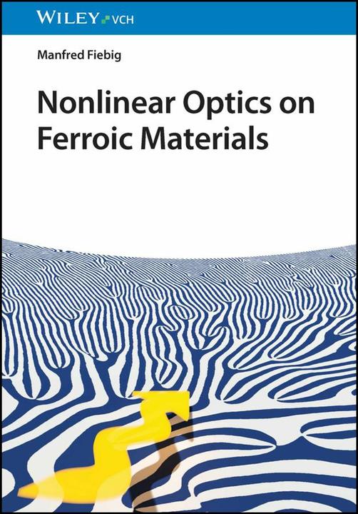 Produktbild Nonlinear Optics on Ferroic Materials (Englisch, Manfred Fiebig, 2023)