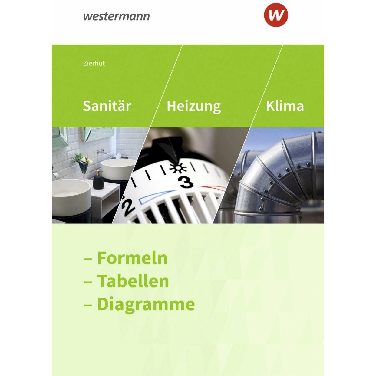 Sanitär, Heizung und Klima. Formeln, Tabellen, Diagramme: Formelsammlung, Schulbücher von Herbert Zierhut