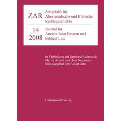 Zeitschrift für Altorientalische und Biblische Rechtsgeschichte 14 (2008), Fachbücher von Eckart Otto