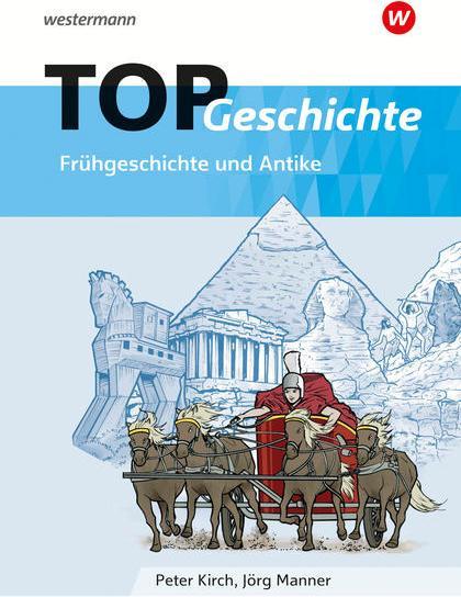 Image du produit TOP Geschichte 1. Frühgeschichte und Antike (Allemand, Peter Kirch, 2018)