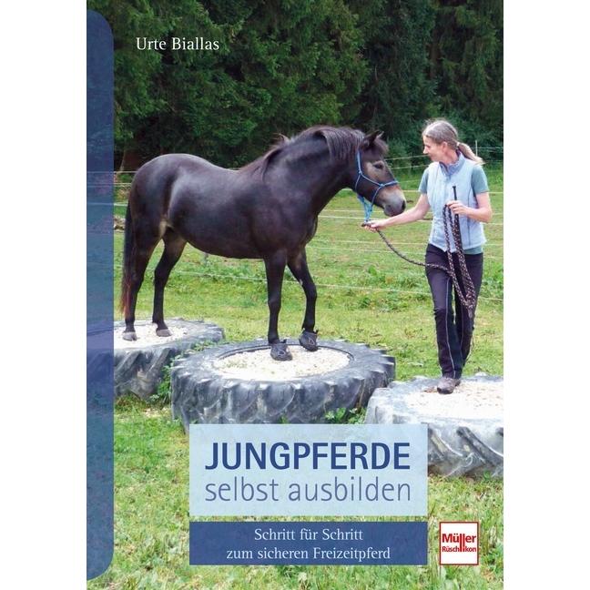 Jungpferde selbst ausbilden, Ratgeber von Urte Biallas