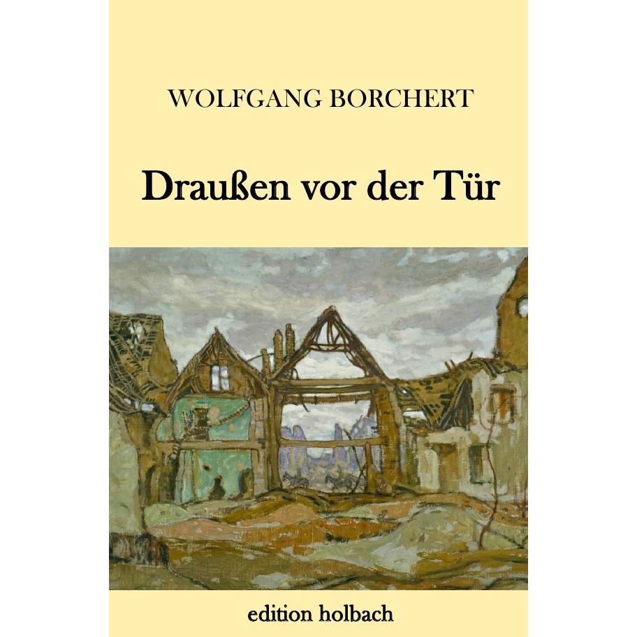 Draussen vor der Tür, Belletristik von Wolfgang Bochert