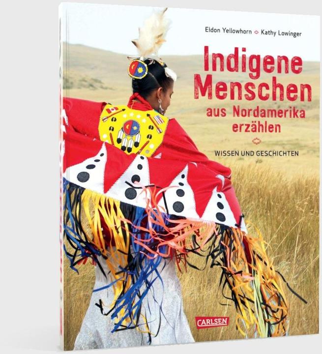 Produktbild Indigene Menschen aus Nordamerika erzählen (Deutsch, Eldon Yellowhorn, Kathy Lowinger, Nina Reuther, 2024)