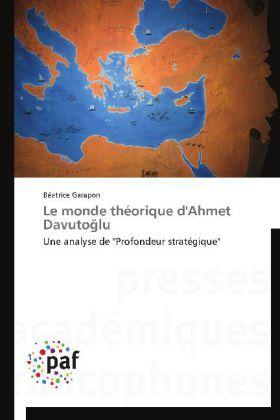 Actual product image Le monde théorique d'Ahmet Davuto lu (German, Béatrice Garapon, 2014)