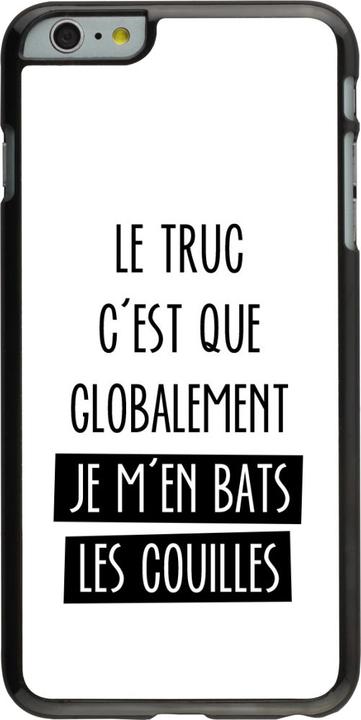 Actual product image PhoneLook Coque Le truc globalement bats les couilles (Apple iPhone 6 Plus)