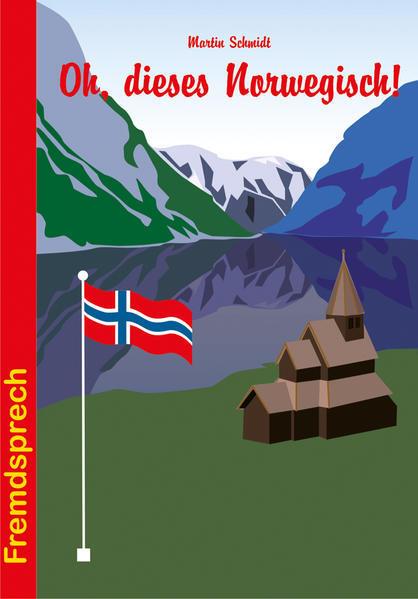Produktbild Oh, dieses Norwegisch! (Deutsch, Martin, Schmidt, 2014)